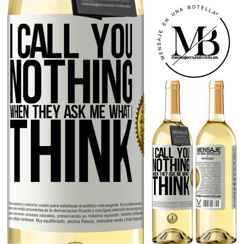 29,95 € Free Shipping | White Wine WHITE Edition I call you nothing when they ask me what I think White Label. Customizable label Young wine Harvest 2022 Verdejo