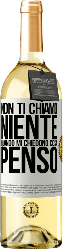 29,95 € | Vino bianco Edizione WHITE Non ti chiamo niente quando mi chiedono cosa penso Etichetta Bianca. Etichetta personalizzabile Vino giovane Raccogliere 2024 Verdejo