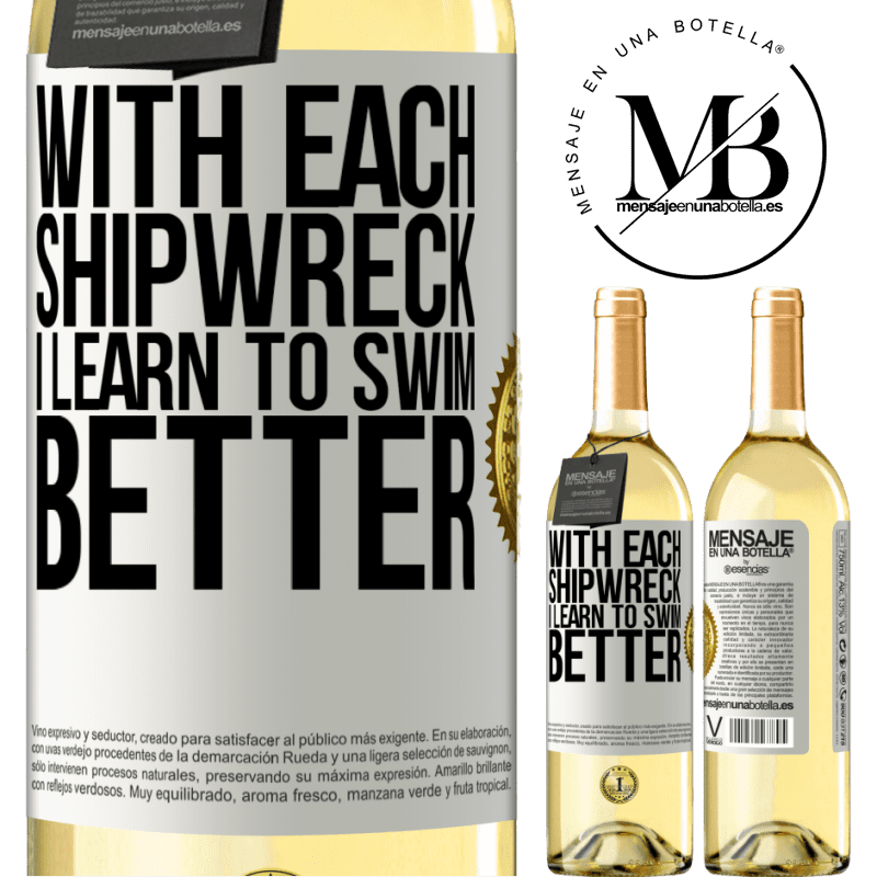 29,95 € Free Shipping | White Wine WHITE Edition With each shipwreck I learn to swim better White Label. Customizable label Young wine Harvest 2022 Verdejo