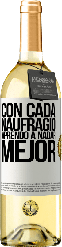 «Con cada naufragio aprendo a nadar mejor» Edición WHITE