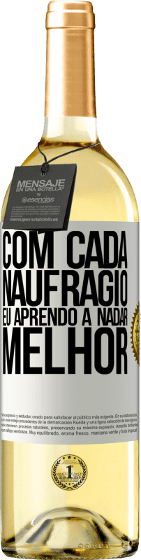 Envio grátis | Vinho branco Edição WHITE Com cada naufrágio eu aprendo a nadar melhor Etiqueta Branca. Etiqueta personalizável Vinho jovem Colheita 2023 Verdejo