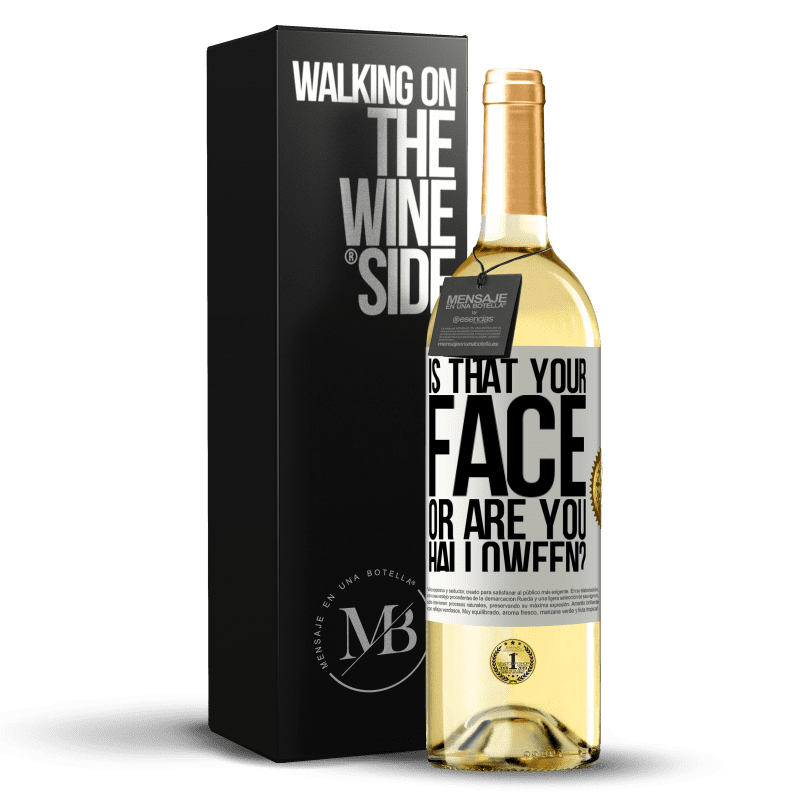 29,95 € Free Shipping | White Wine WHITE Edition is that your face or are you Halloween? White Label. Customizable label Young wine Harvest 2023 Verdejo