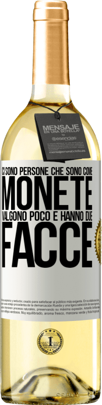 29,95 € | Vino bianco Edizione WHITE Ci sono persone che sono come monete. Valgono poco e hanno due facce Etichetta Bianca. Etichetta personalizzabile Vino giovane Raccogliere 2024 Verdejo