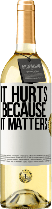 29,95 € Free Shipping | White Wine WHITE Edition It hurts because it matters White Label. Customizable label Young wine Harvest 2024 Verdejo