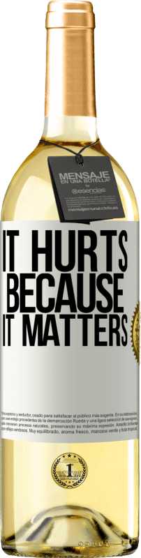 29,95 € Free Shipping | White Wine WHITE Edition It hurts because it matters White Label. Customizable label Young wine Harvest 2025 Verdejo