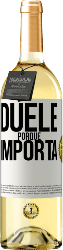 29,95 € | Vino Blanco Edición WHITE Duele porque importa Etiqueta Blanca. Etiqueta personalizable Vino joven Cosecha 2023 Verdejo
