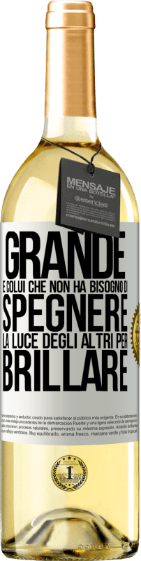 29,95 € | Vino bianco Edizione WHITE Grande è colui che non ha bisogno di spegnere la luce degli altri per brillare Etichetta Bianca. Etichetta personalizzabile Vino giovane Raccogliere 2025 Verdejo