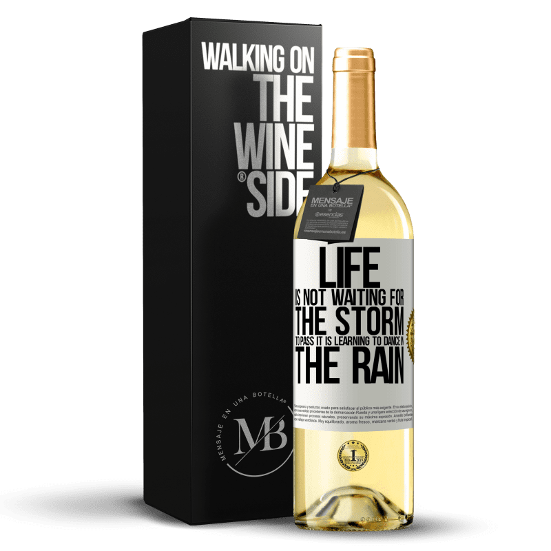 29,95 € Free Shipping | White Wine WHITE Edition Life is not waiting for the storm to pass. It is learning to dance in the rain White Label. Customizable label Young wine Harvest 2023 Verdejo