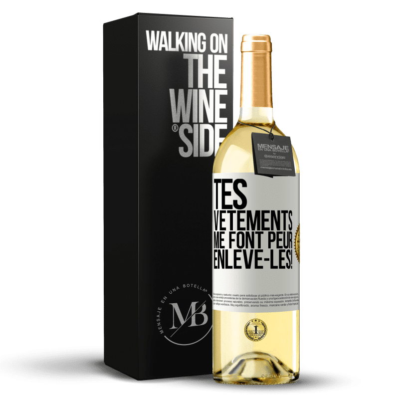 29,95 € Envoi gratuit | Vin blanc Édition WHITE Tes vêtements me font peur. Enlève-les! Étiquette Blanche. Étiquette personnalisable Vin jeune Récolte 2024 Verdejo