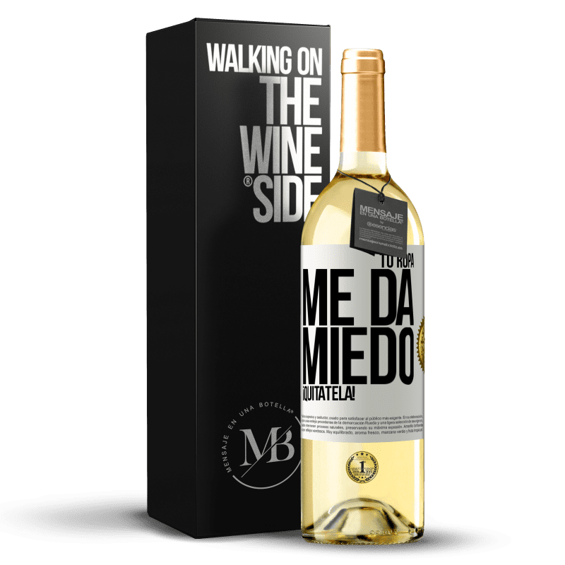 29,95 € Envío gratis | Vino Blanco Edición WHITE Tu ropa me da miedo. ¡Quítatela! Etiqueta Blanca. Etiqueta personalizable Vino joven Cosecha 2024 Verdejo