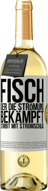 29,95 € | Weißwein WHITE Ausgabe Fisch, der die Strömung bekämpft, stirbt mit Stromschlag Weißes Etikett. Anpassbares Etikett Junger Wein Ernte 2024 Verdejo