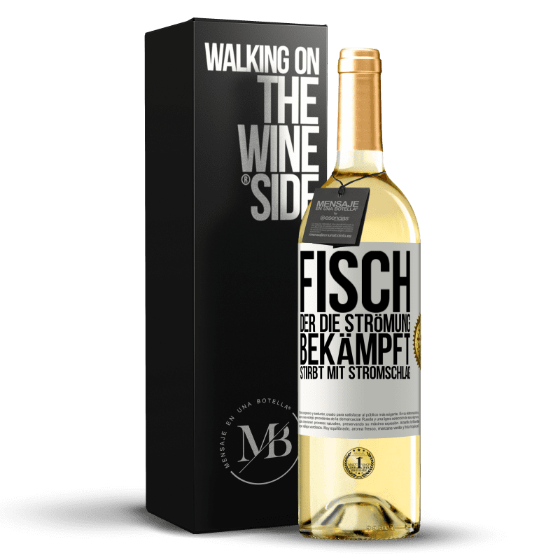 29,95 € Kostenloser Versand | Weißwein WHITE Ausgabe Fisch, der die Strömung bekämpft, stirbt mit Stromschlag Weißes Etikett. Anpassbares Etikett Junger Wein Ernte 2024 Verdejo