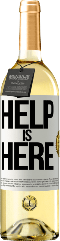 «Help is Here» Edición WHITE