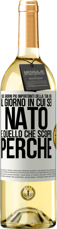 29,95 € Spedizione Gratuita | Vino bianco Edizione WHITE I due giorni più importanti della tua vita: il giorno in cui sei nato e quello che scopri perché Etichetta Bianca. Etichetta personalizzabile Vino giovane Raccogliere 2024 Verdejo