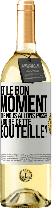 29,95 € | Vin blanc Édition WHITE et le bon moment que nous allons passer à boire cette bouteille? Étiquette Blanche. Étiquette personnalisable Vin jeune Récolte 2024 Verdejo