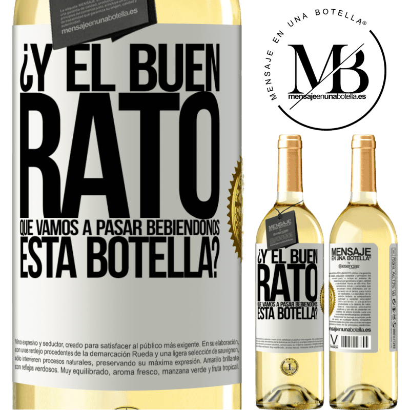 29,95 € Envío gratis | Vino Blanco Edición WHITE ¿Y el buen rato que vamos a pasar bebiéndonos esta botella? Etiqueta Blanca. Etiqueta personalizable Vino joven Cosecha 2024 Verdejo