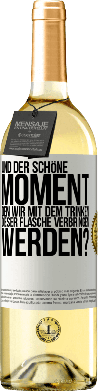 29,95 € | Weißwein WHITE Ausgabe Und der schöne Moment, den wir mit dem Trinken dieser Flasche verbringen werden? Weißes Etikett. Anpassbares Etikett Junger Wein Ernte 2024 Verdejo