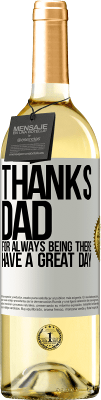 29,95 € | White Wine WHITE Edition Thanks dad, for always being there. Have a great day White Label. Customizable label Young wine Harvest 2023 Verdejo