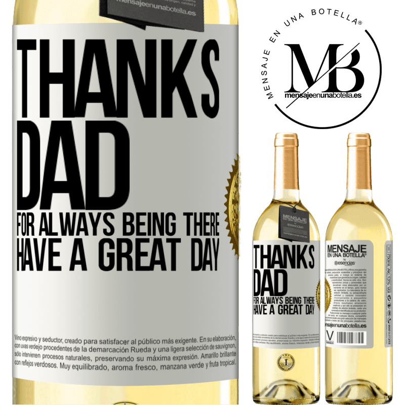29,95 € Free Shipping | White Wine WHITE Edition Thanks dad, for always being there. Have a great day White Label. Customizable label Young wine Harvest 2022 Verdejo