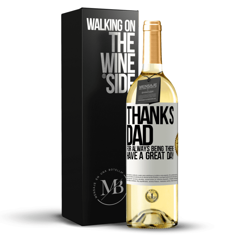 29,95 € Free Shipping | White Wine WHITE Edition Thanks dad, for always being there. Have a great day White Label. Customizable label Young wine Harvest 2024 Verdejo