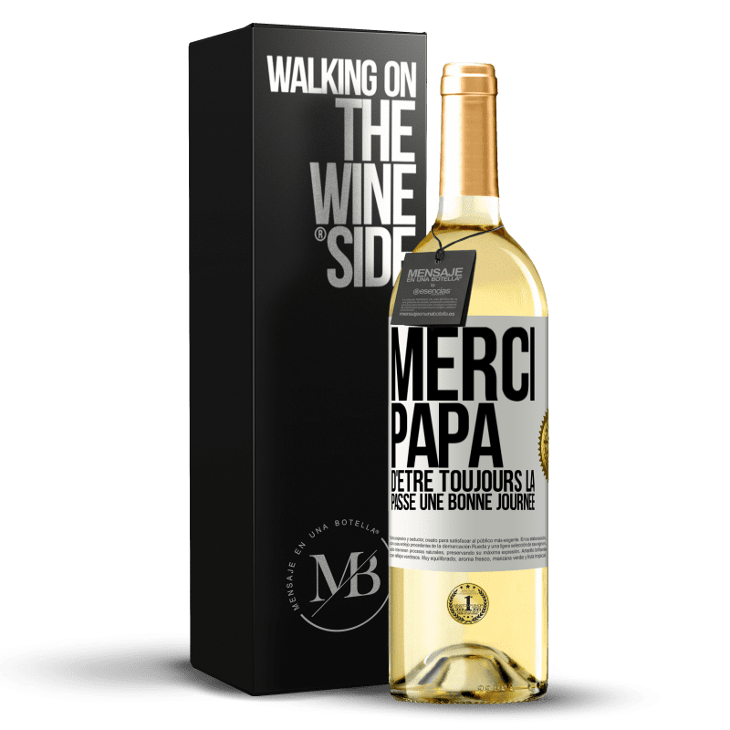 29,95 € Envoi gratuit | Vin blanc Édition WHITE Merci papa d'être toujours là. Passe une bonne journée Étiquette Blanche. Étiquette personnalisable Vin jeune Récolte 2024 Verdejo