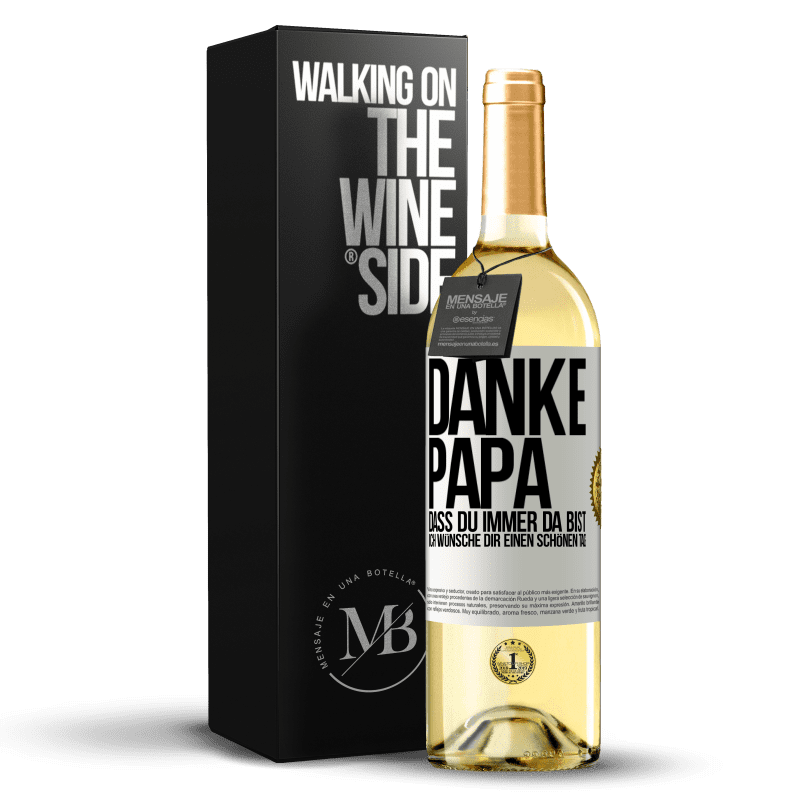 29,95 € Kostenloser Versand | Weißwein WHITE Ausgabe Danke, Papa, dass du immer da bist. Ich wünsche dir einen schönen Tag Weißes Etikett. Anpassbares Etikett Junger Wein Ernte 2023 Verdejo