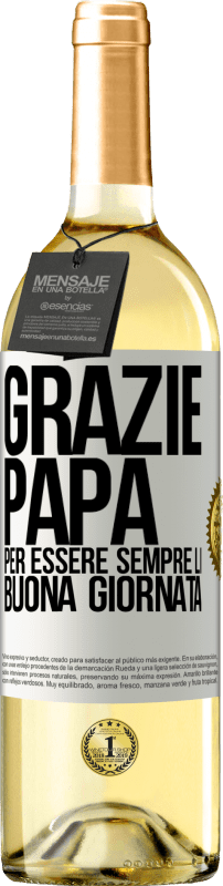 29,95 € | Vino bianco Edizione WHITE Grazie papà, per essere sempre lì. Buona giornata Etichetta Bianca. Etichetta personalizzabile Vino giovane Raccogliere 2024 Verdejo