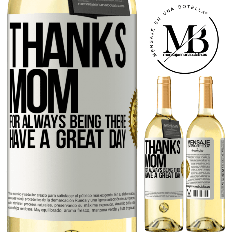 29,95 € Free Shipping | White Wine WHITE Edition Thanks mom, for always being there. Have a great day White Label. Customizable label Young wine Harvest 2023 Verdejo