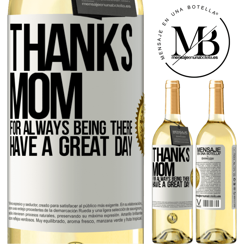 29,95 € Free Shipping | White Wine WHITE Edition Thanks mom, for always being there. Have a great day White Label. Customizable label Young wine Harvest 2025 Verdejo