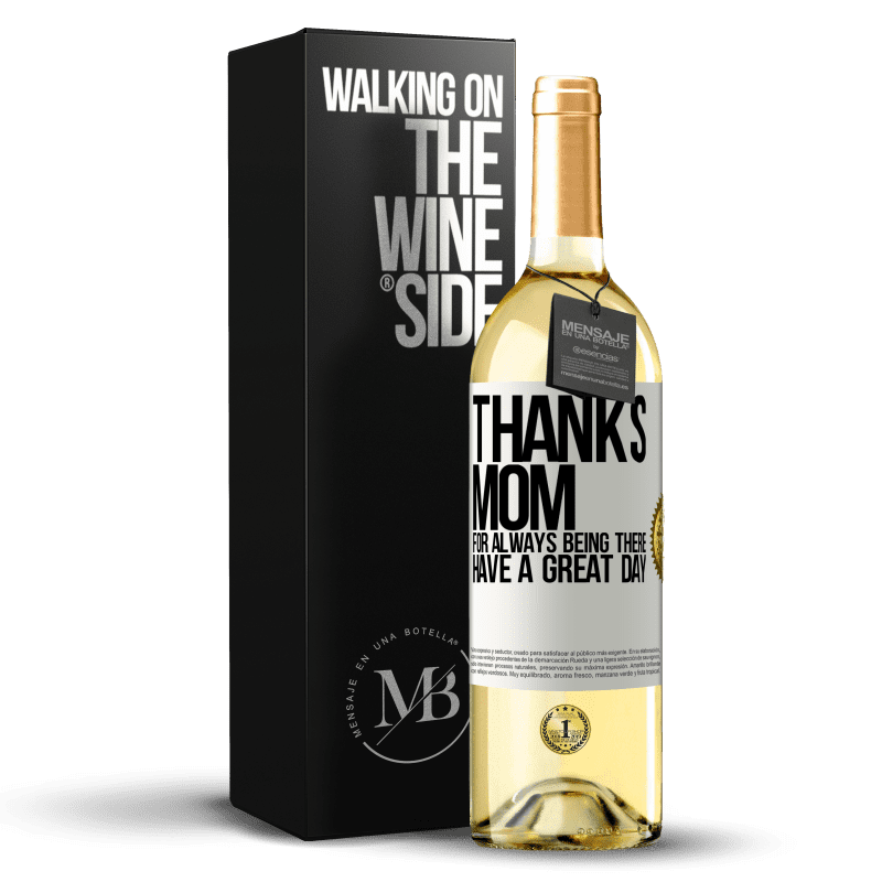 29,95 € Free Shipping | White Wine WHITE Edition Thanks mom, for always being there. Have a great day White Label. Customizable label Young wine Harvest 2023 Verdejo