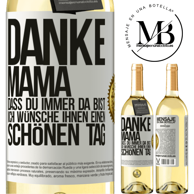 29,95 € Kostenloser Versand | Weißwein WHITE Ausgabe Danke, Mama, dass du immer da bist. Ich wünsche dir einen schönen Tag Weißes Etikett. Anpassbares Etikett Junger Wein Ernte 2023 Verdejo