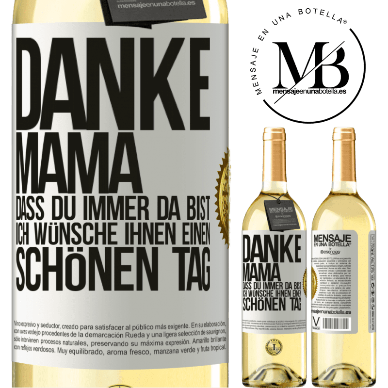29,95 € Kostenloser Versand | Weißwein WHITE Ausgabe Danke, Mama, dass du immer da bist. Ich wünsche dir einen schönen Tag Weißes Etikett. Anpassbares Etikett Junger Wein Ernte 2025 Verdejo