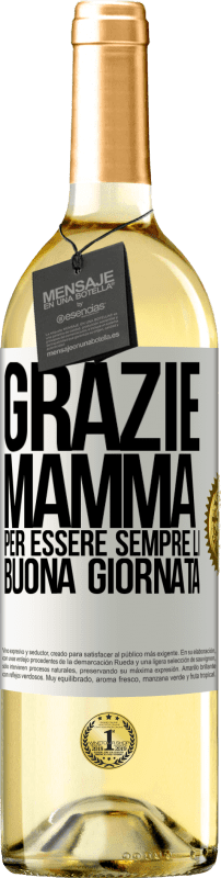 29,95 € | Vino bianco Edizione WHITE Grazie mamma, per essere sempre lì. Buona giornata Etichetta Bianca. Etichetta personalizzabile Vino giovane Raccogliere 2024 Verdejo