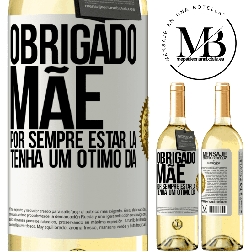 29,95 € Envio grátis | Vinho branco Edição WHITE Obrigado mãe, por sempre estar lá. Tenha um ótimo dia Etiqueta Branca. Etiqueta personalizável Vinho jovem Colheita 2023 Verdejo