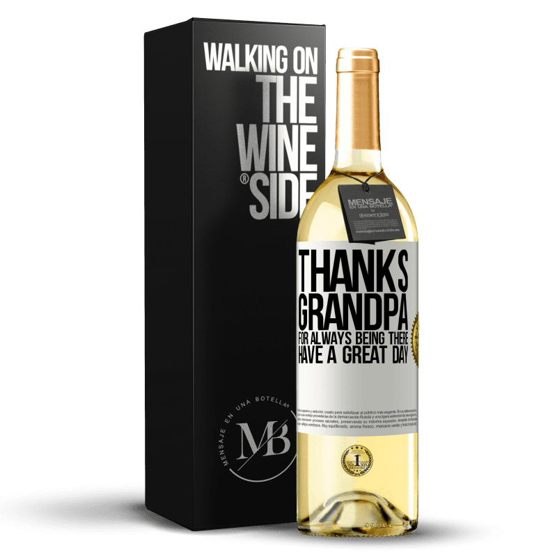 29,95 € Free Shipping | White Wine WHITE Edition Thanks grandpa, for always being there. Have a great day White Label. Customizable label Young wine Harvest 2024 Verdejo