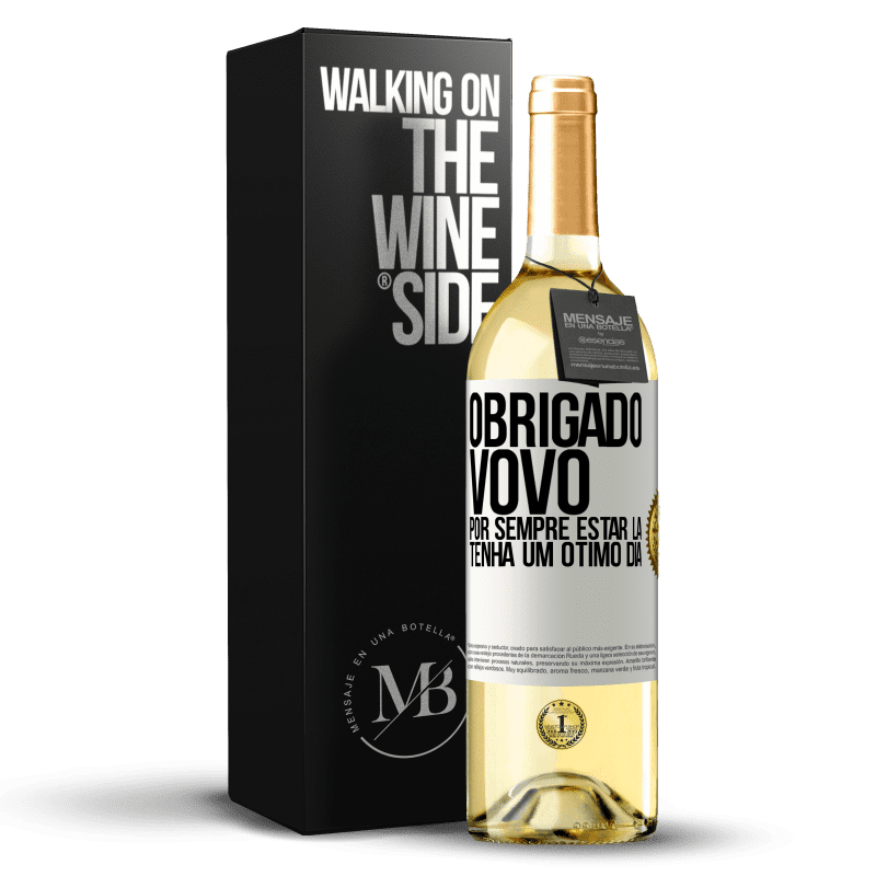 29,95 € Envio grátis | Vinho branco Edição WHITE Obrigado vovô, por sempre estar lá. Tenha um ótimo dia Etiqueta Branca. Etiqueta personalizável Vinho jovem Colheita 2024 Verdejo