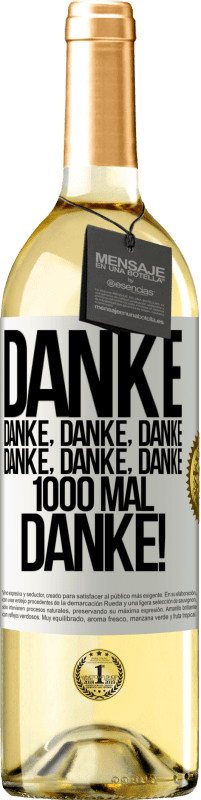 29,95 € | Weißwein WHITE Ausgabe Danke Danke, Danke, Danke Danke, Danke, Danke 1000 Mal Danke! Weißes Etikett. Anpassbares Etikett Junger Wein Ernte 2023 Verdejo