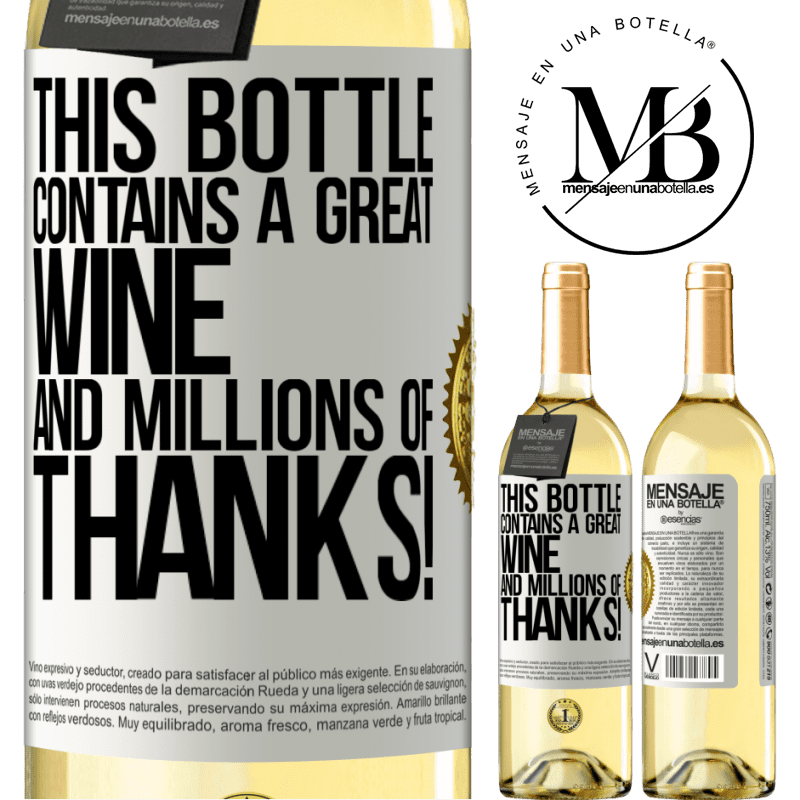 29,95 € Free Shipping | White Wine WHITE Edition This bottle contains a great wine and millions of THANKS! White Label. Customizable label Young wine Harvest 2023 Verdejo