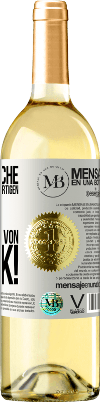 «Diese Flasche enthält einen großartigen Wein und tausend DANK!» WHITE Ausgabe