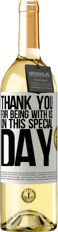 «Thank you for being with us on this special day» WHITE Edition