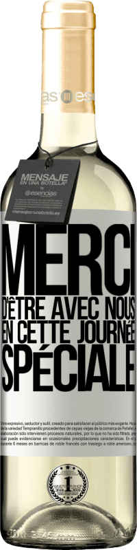 29,95 € Envoi gratuit | Vin blanc Édition WHITE Merci d'être avec nous en cette journée spéciale Étiquette Blanche. Étiquette personnalisable Vin jeune Récolte 2025 Verdejo