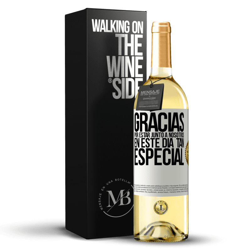 29,95 € Envío gratis | Vino Blanco Edición WHITE Gracias por estar junto a nosotros en este día tan especial Etiqueta Blanca. Etiqueta personalizable Vino joven Cosecha 2025 Verdejo