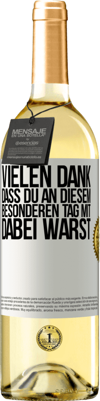 29,95 € Kostenloser Versand | Weißwein WHITE Ausgabe Vielen Dank, dass du an diesem besonderen Tag mit dabei warst Weißes Etikett. Anpassbares Etikett Junger Wein Ernte 2025 Verdejo