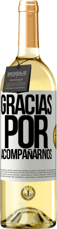«Gracias por acompañarnos» Edición WHITE