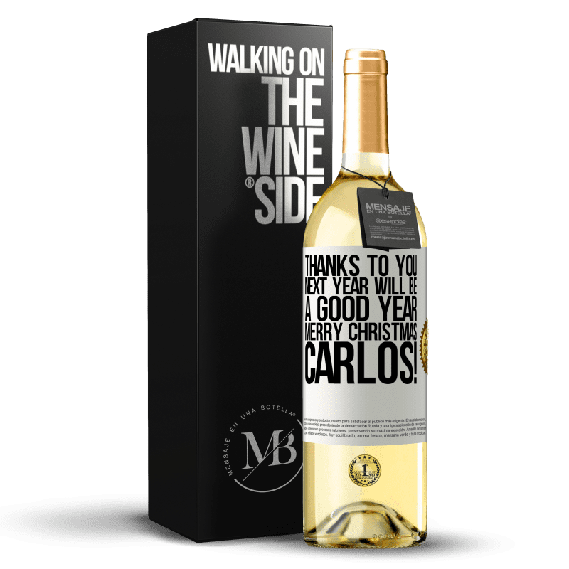 29,95 € Free Shipping | White Wine WHITE Edition Thanks to you next year will be a good year. Merry Christmas, Carlos! White Label. Customizable label Young wine Harvest 2023 Verdejo