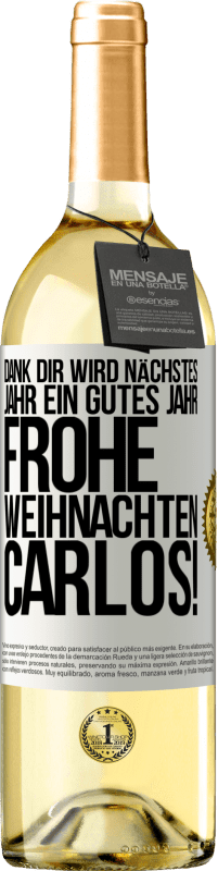 29,95 € Kostenloser Versand | Weißwein WHITE Ausgabe Dank dir wird nächstes Jahr ein gutes Jahr. Frohe Weihnachten Carlos! Weißes Etikett. Anpassbares Etikett Junger Wein Ernte 2025 Verdejo