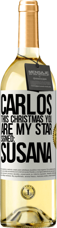 29,95 € | Белое вино Издание WHITE Карлос, в это Рождество ты моя звезда. Подпись: Сусана Белая этикетка. Настраиваемая этикетка Молодое вино Урожай 2023 Verdejo