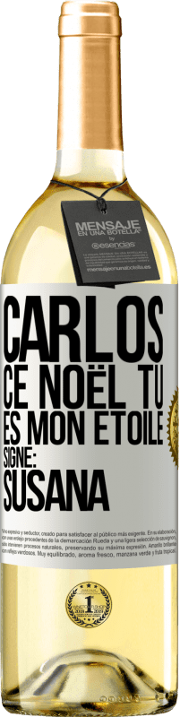 29,95 € | Vin blanc Édition WHITE Carlos ce Noël tu es mon étoile. Signé: Susana Étiquette Blanche. Étiquette personnalisable Vin jeune Récolte 2025 Verdejo