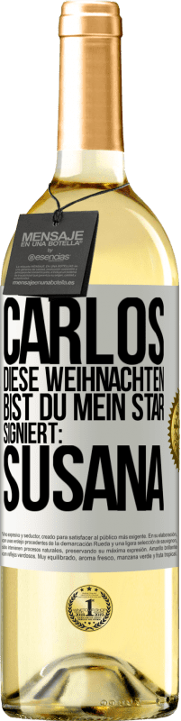 29,95 € | Weißwein WHITE Ausgabe Carlos,diese Weihnachten bist du mein Star. Signiert:Susana Weißes Etikett. Anpassbares Etikett Junger Wein Ernte 2025 Verdejo