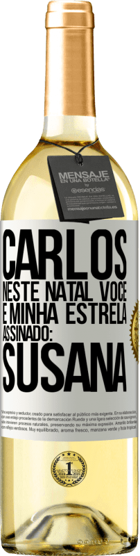 29,95 € | Vinho branco Edição WHITE Carlos, neste Natal você é minha estrela. Assinado: Susana Etiqueta Branca. Etiqueta personalizável Vinho jovem Colheita 2025 Verdejo